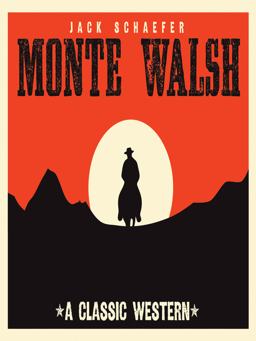 Title details for Monte Walsh by Jack Warner Schaefer - Wait list